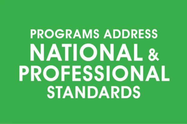 Programs address national and professional standards